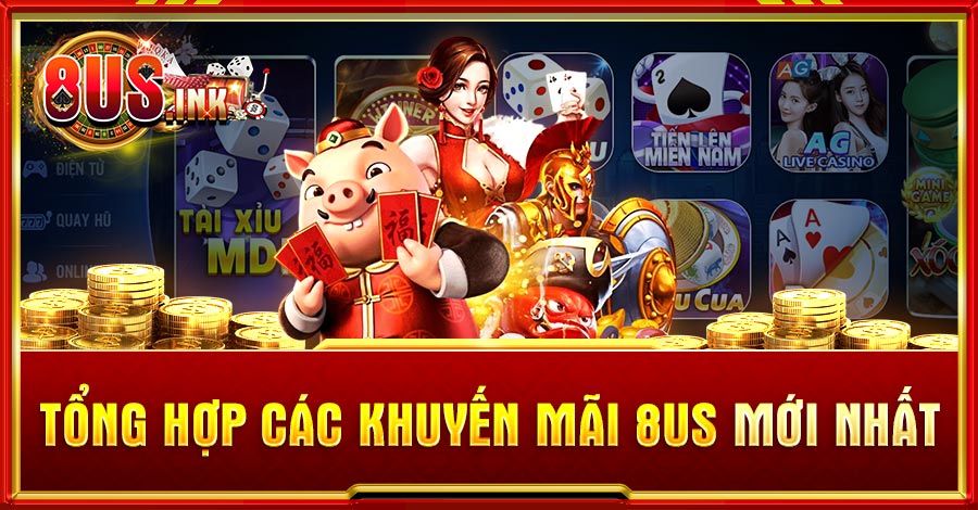 Tổng hợp khuyến mãi 8US dành cho mọi thành viên Tổng hợp khuyến mãi 8US dành cho mọi thành viên
