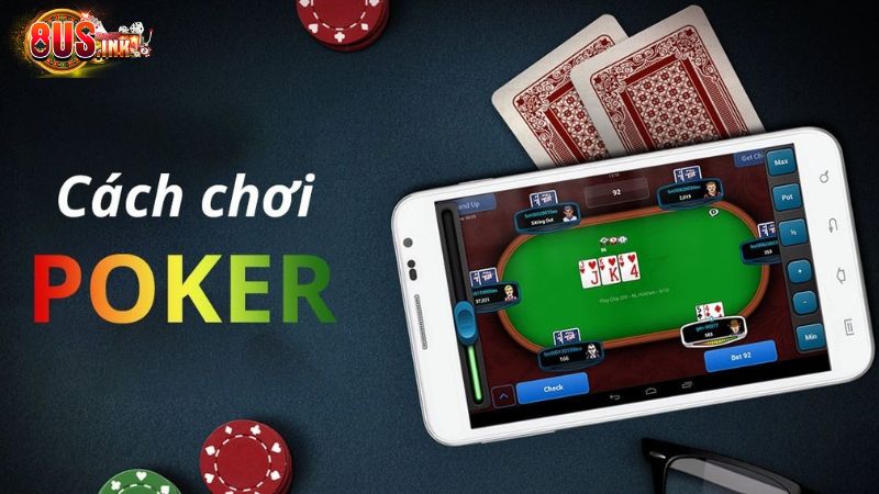 Chi tiết về cách chơi Poker cho người mới bắt đầu Chi tiết về cách chơi Poker cho người mới bắt đầu
