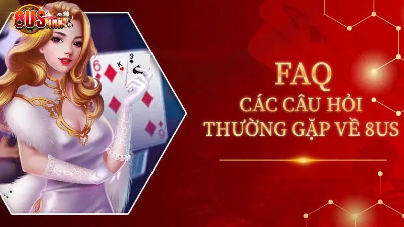 Giải đáp một vài câu hỏi phổ biến khi rút tiền 8US Giải đáp một vài câu hỏi phổ biến khi rút tiền 8US