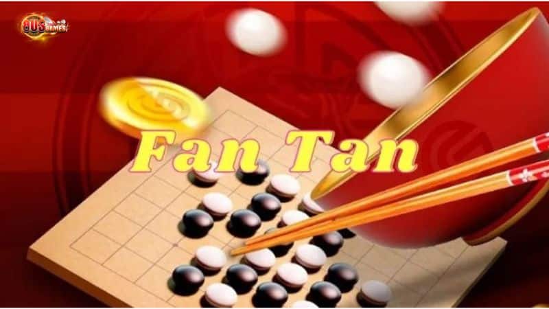 Điểm qua một vài nội dung cơ bản về trò chơi Fan tan