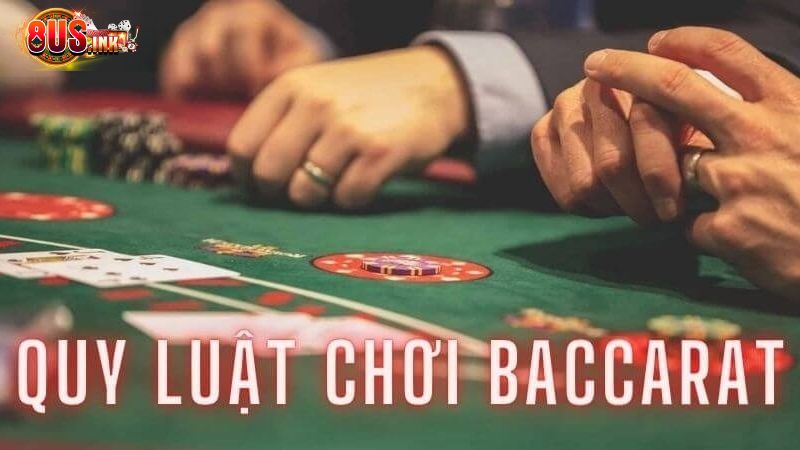 Luật chơi baccarat Luật chơi baccarat