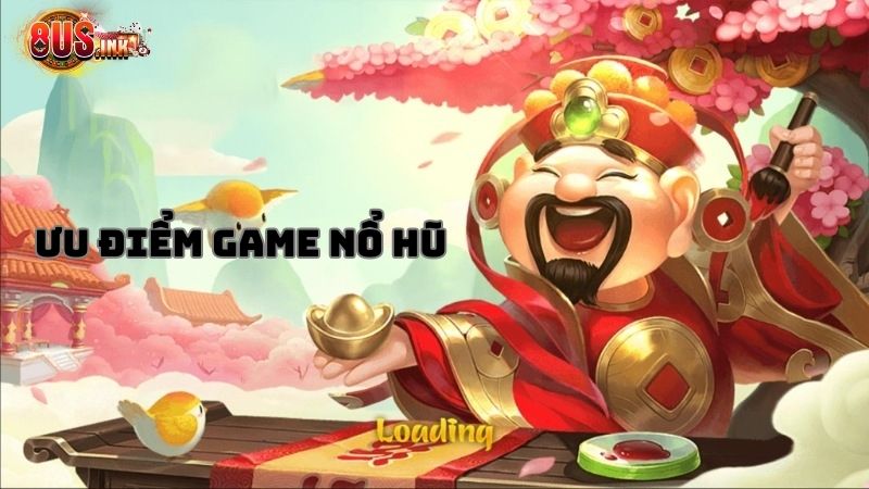 Ưu điểm nổi bật của chơi nổ hũ là gì? Ưu điểm nổi bật của chơi nổ hũ là gì?