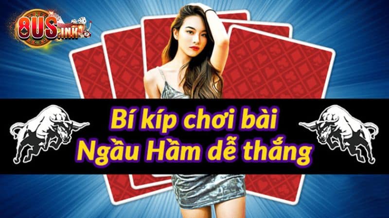 Mẹo chơi Ngầu Hầm Trăm Người hiệu quả